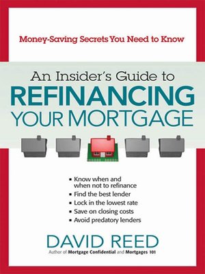 cover image of An Insider's Guide to Refinancing Your Mortgage